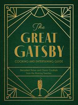 The Great Gatsby Cooking and Entertaining Guide