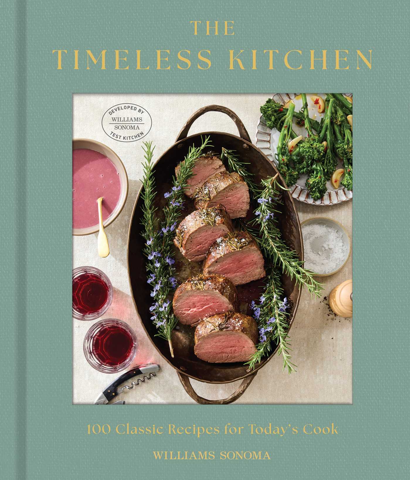 Timeless Kitchen: 100 Classic Recipes