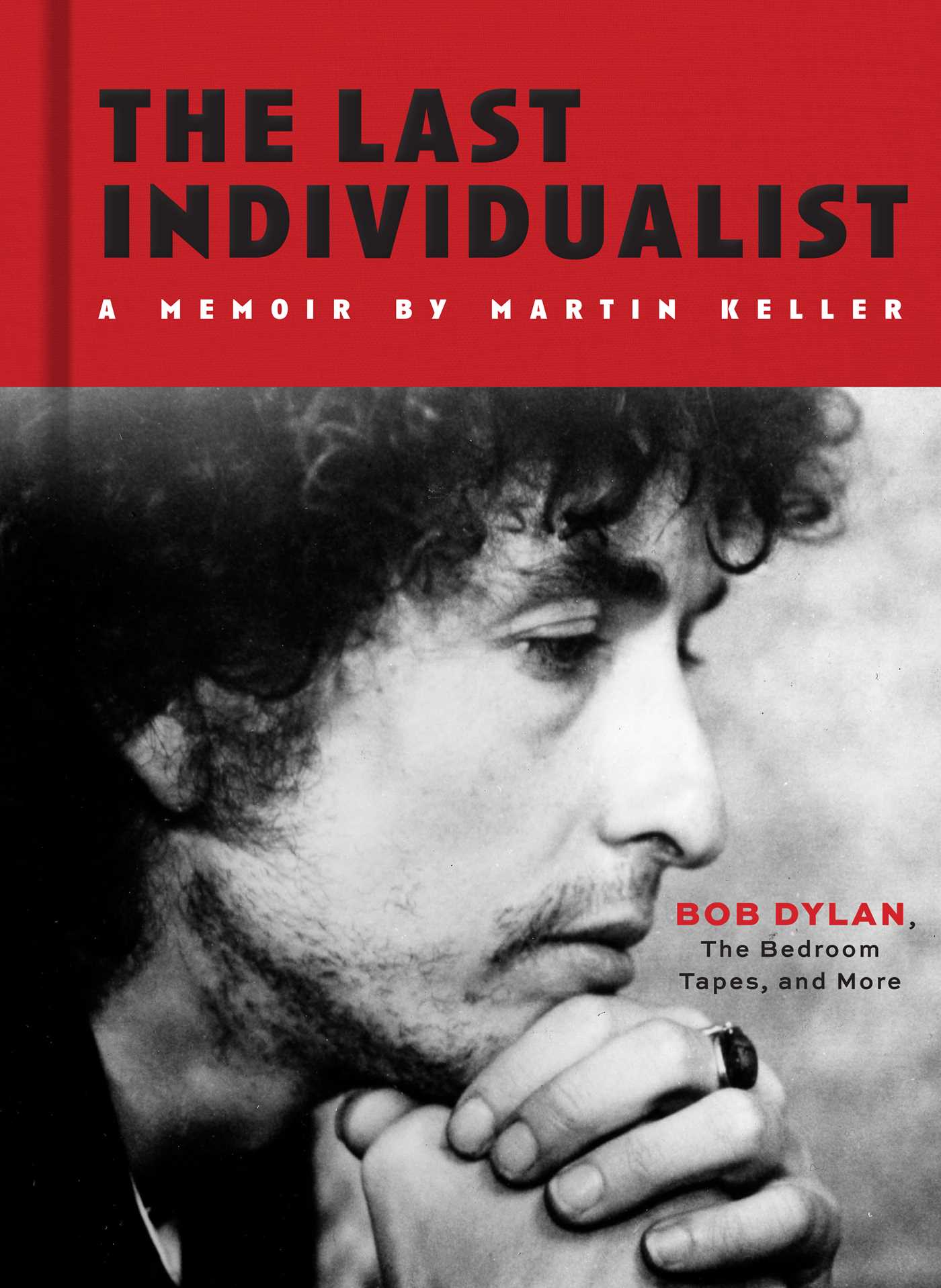 Last Individualist: Bob Dylan, the Bedroom Tapes, and More