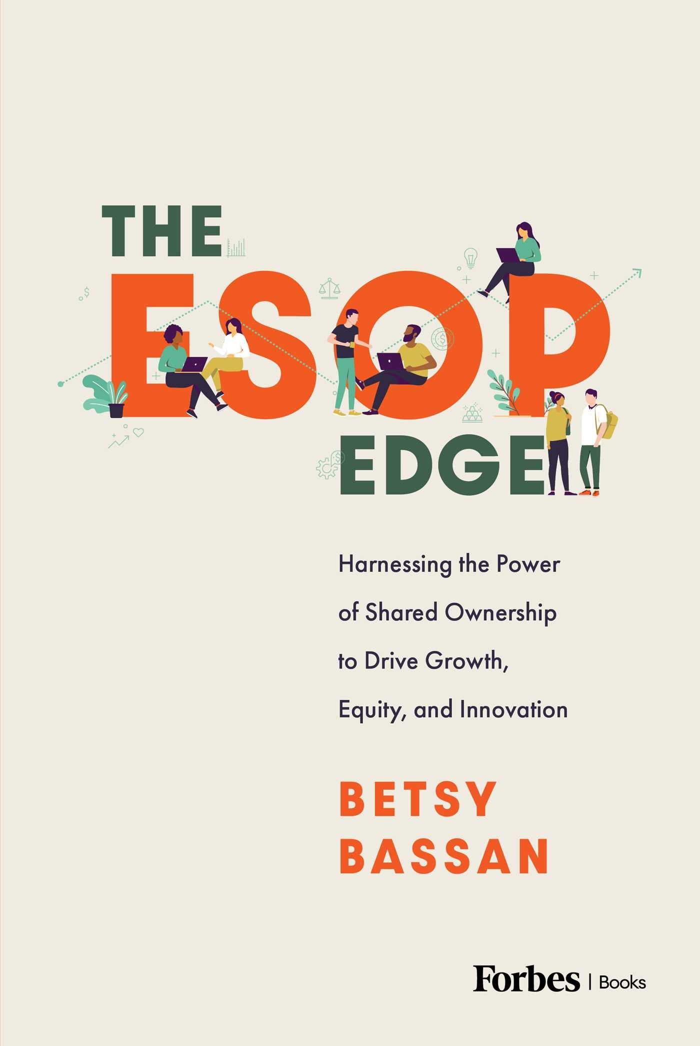 ESOP Edge: Harnessing the Power of Shared Ownership to Drive Growth, Equity, and Innovation