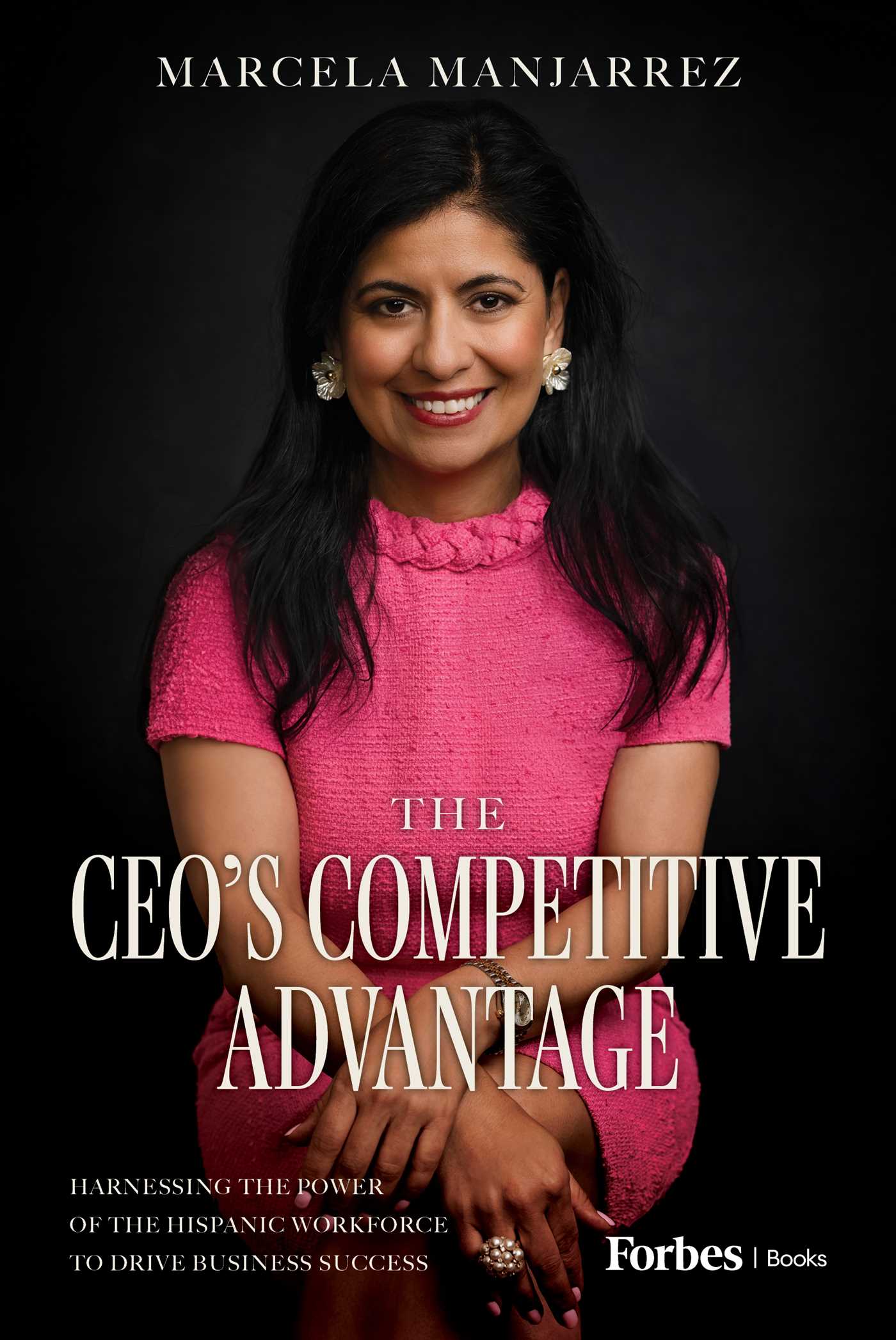 CEO's Competitive Advantage: Harnessing the Power of the Hispanic Workforce to Drive Business Success