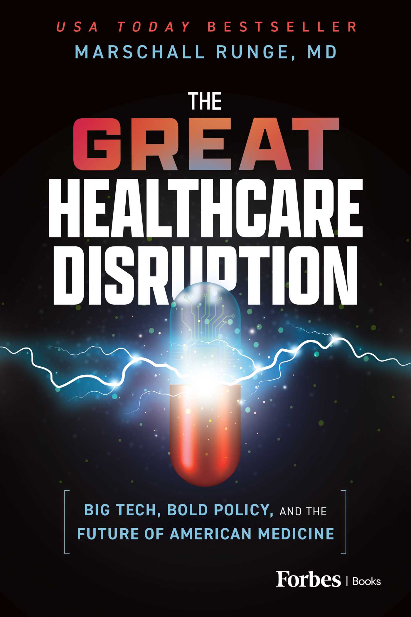 Great Healthcare Disruption: Big Tech, Bold Policy, and the Future of American Medicine