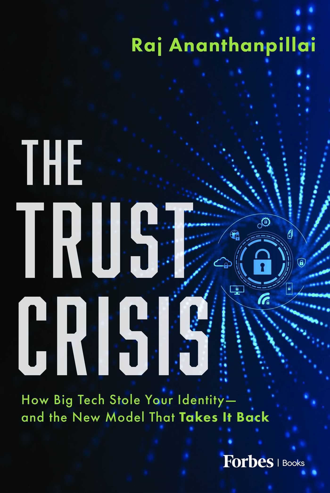 Trust Crisis: How Big Tech Stole Your Identity—and the New Model That Takes It Back