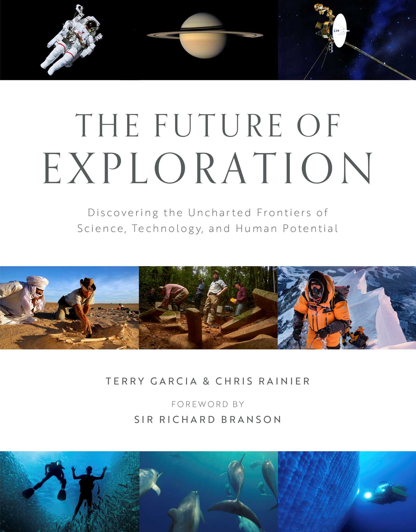 Future of Exploration: Discovering the Uncharted Frontiers of Science, Technology, and Human Potential