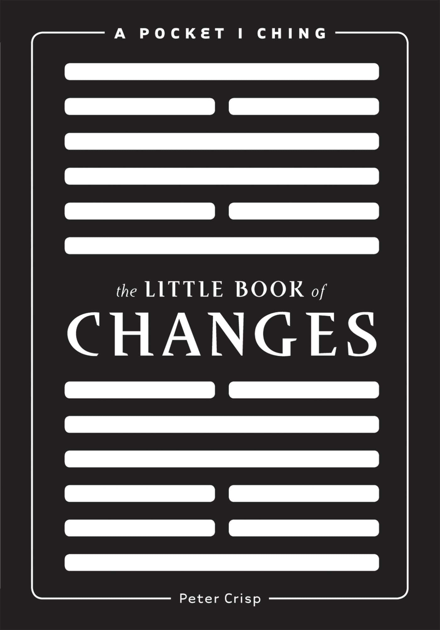 Little Book of Changes: A Pocket I-Ching