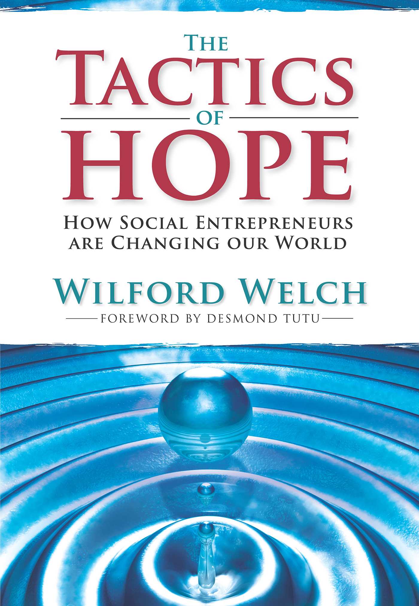 Tactics of Hope:: Your Guide to Becoming a Social Entrepreneur