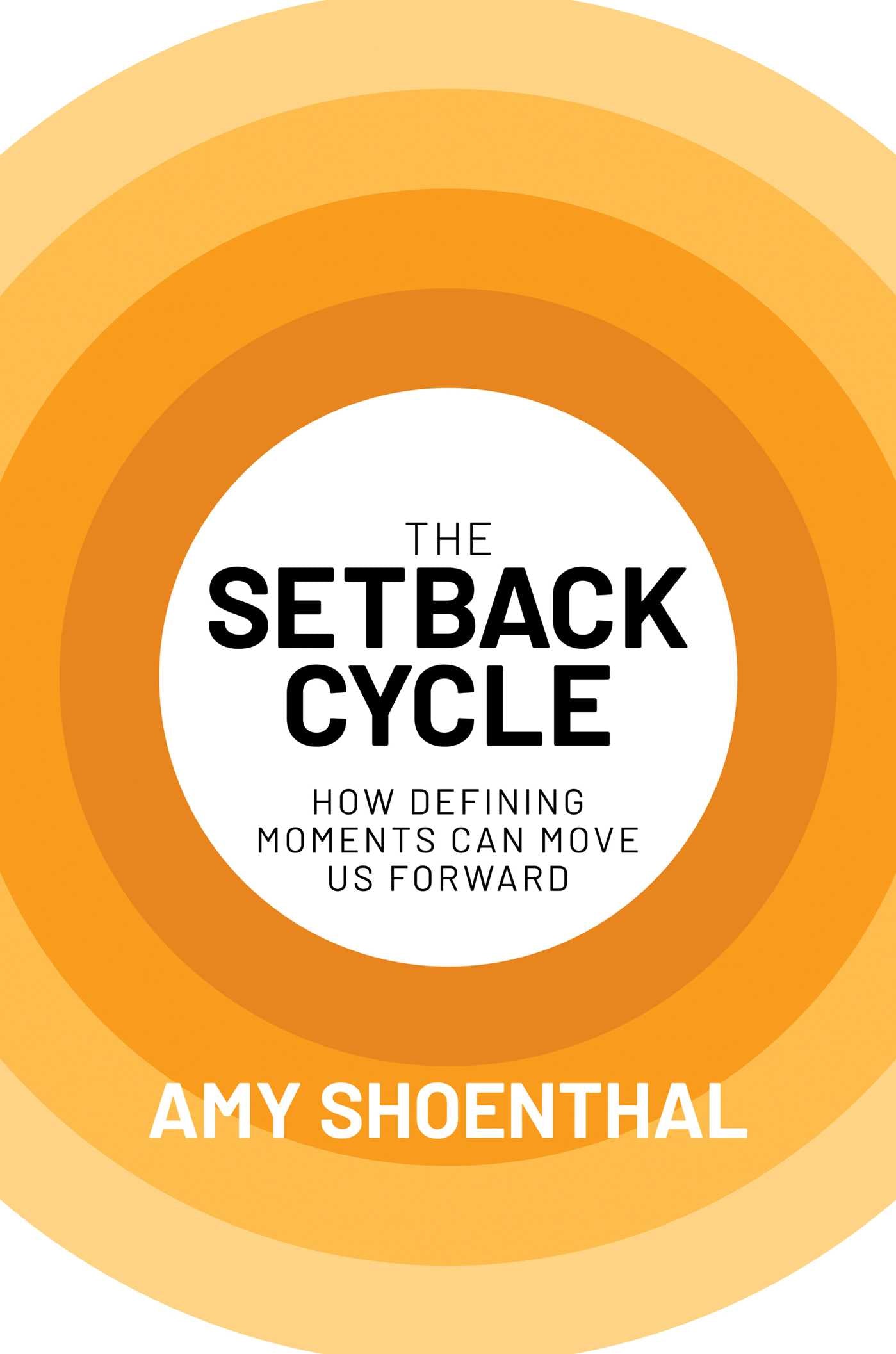 Setback Cycle: How Defining Moments Can Move Us Forward