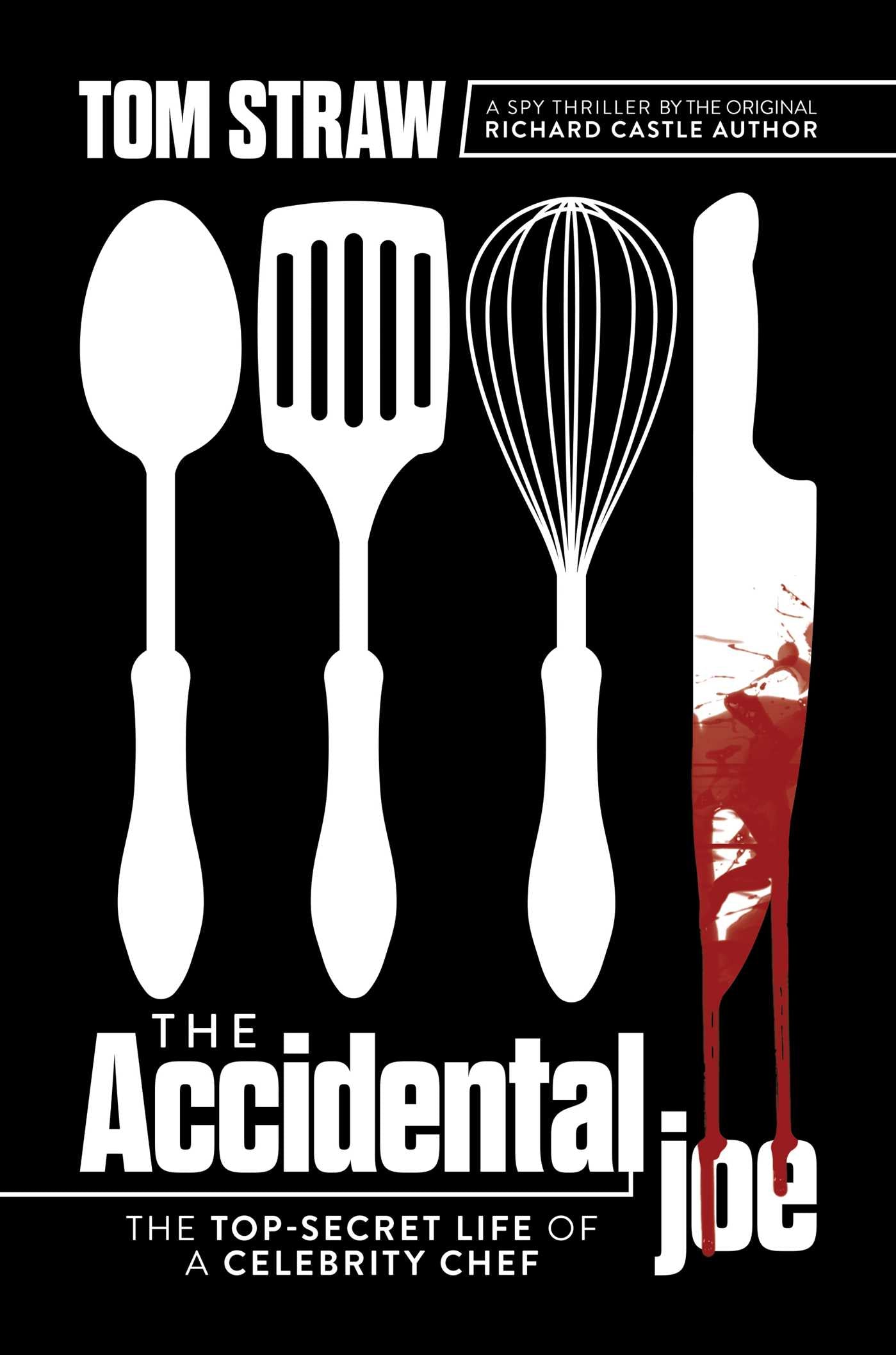 Accidental Joe: The Top-Secret Life of a Celebrity Chef