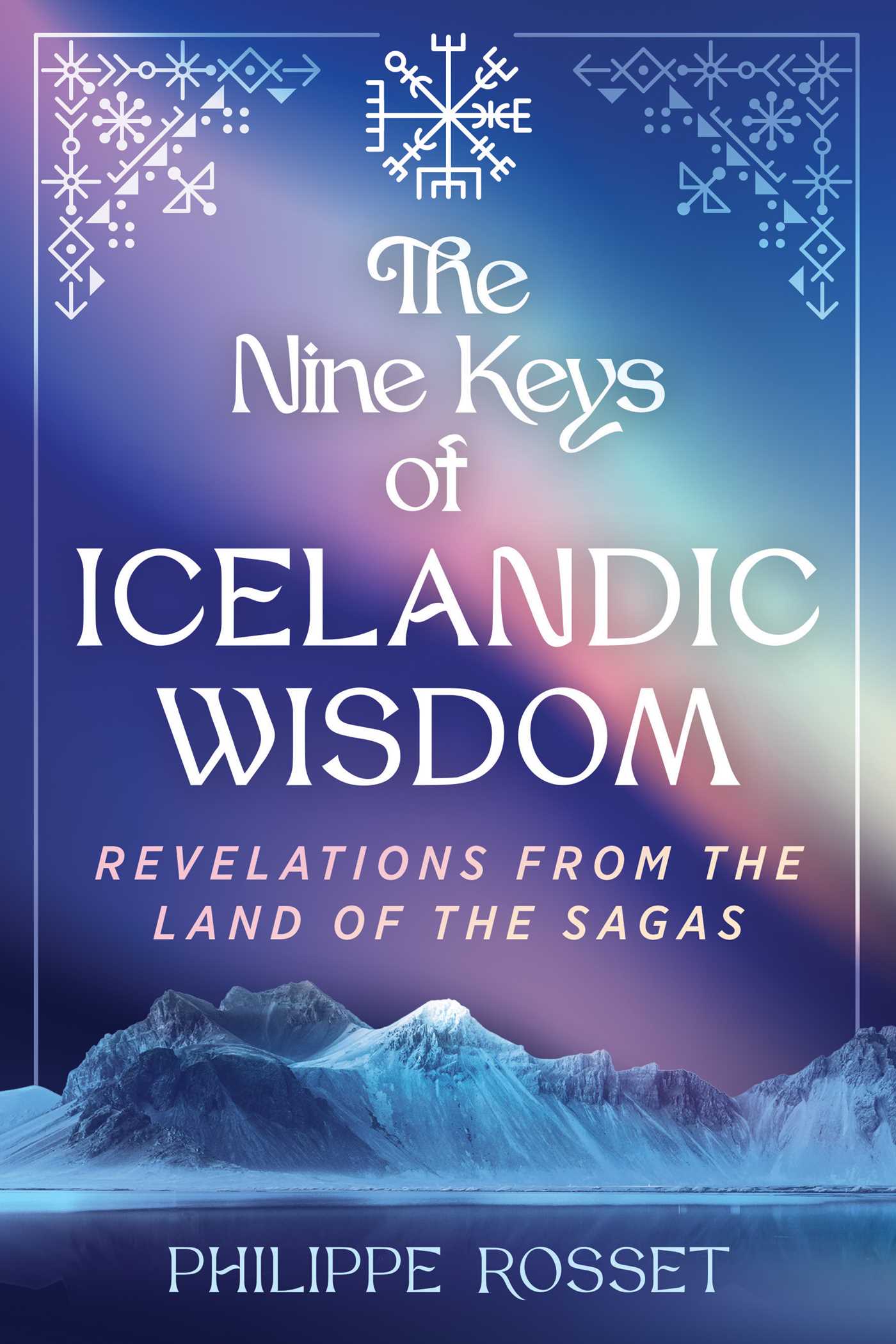 Nine Keys of Icelandic Wisdom: Revelations from the Land of the Sagas
