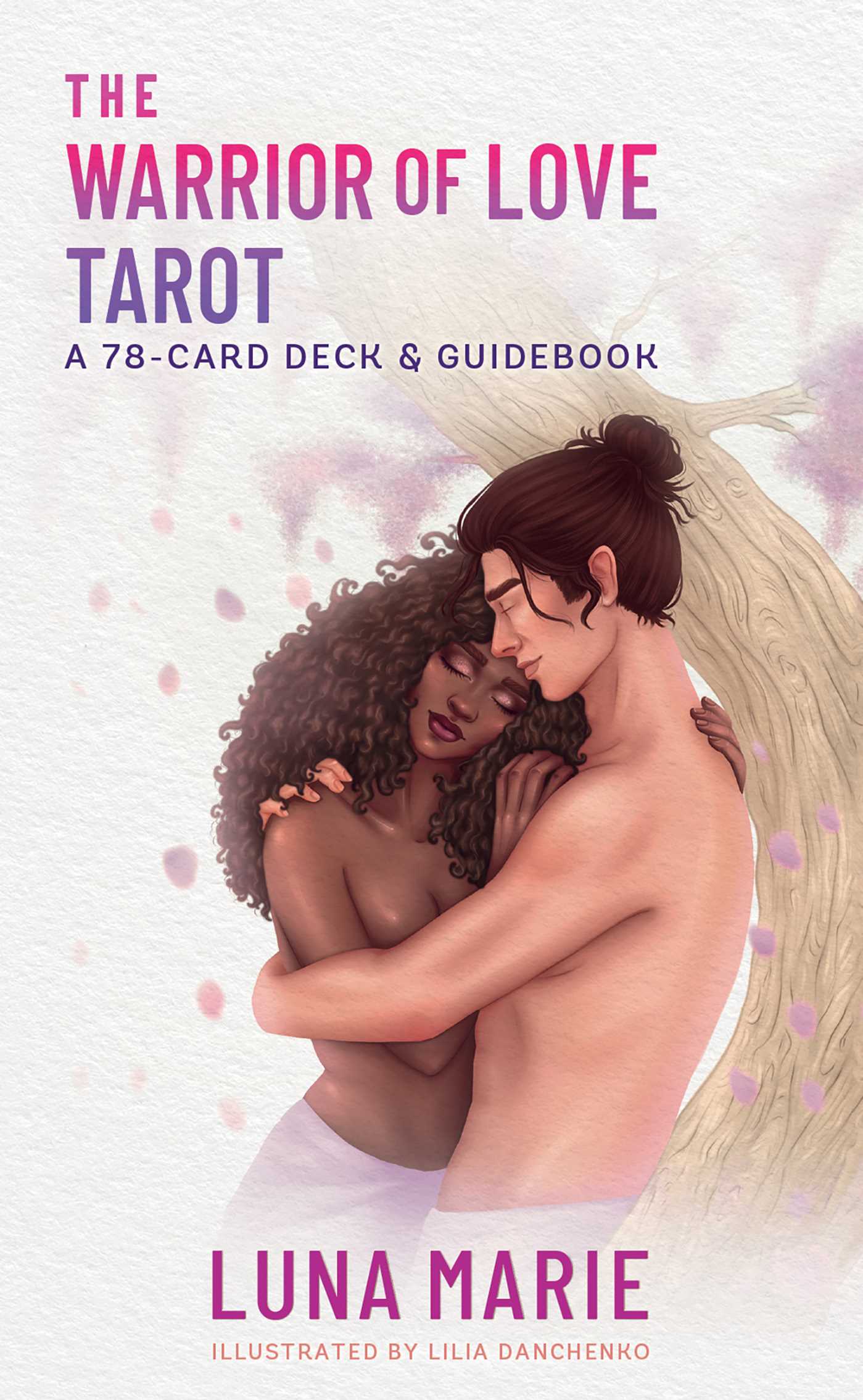 Warrior of Love Tarot: A 78-Card Deck and Guidebook