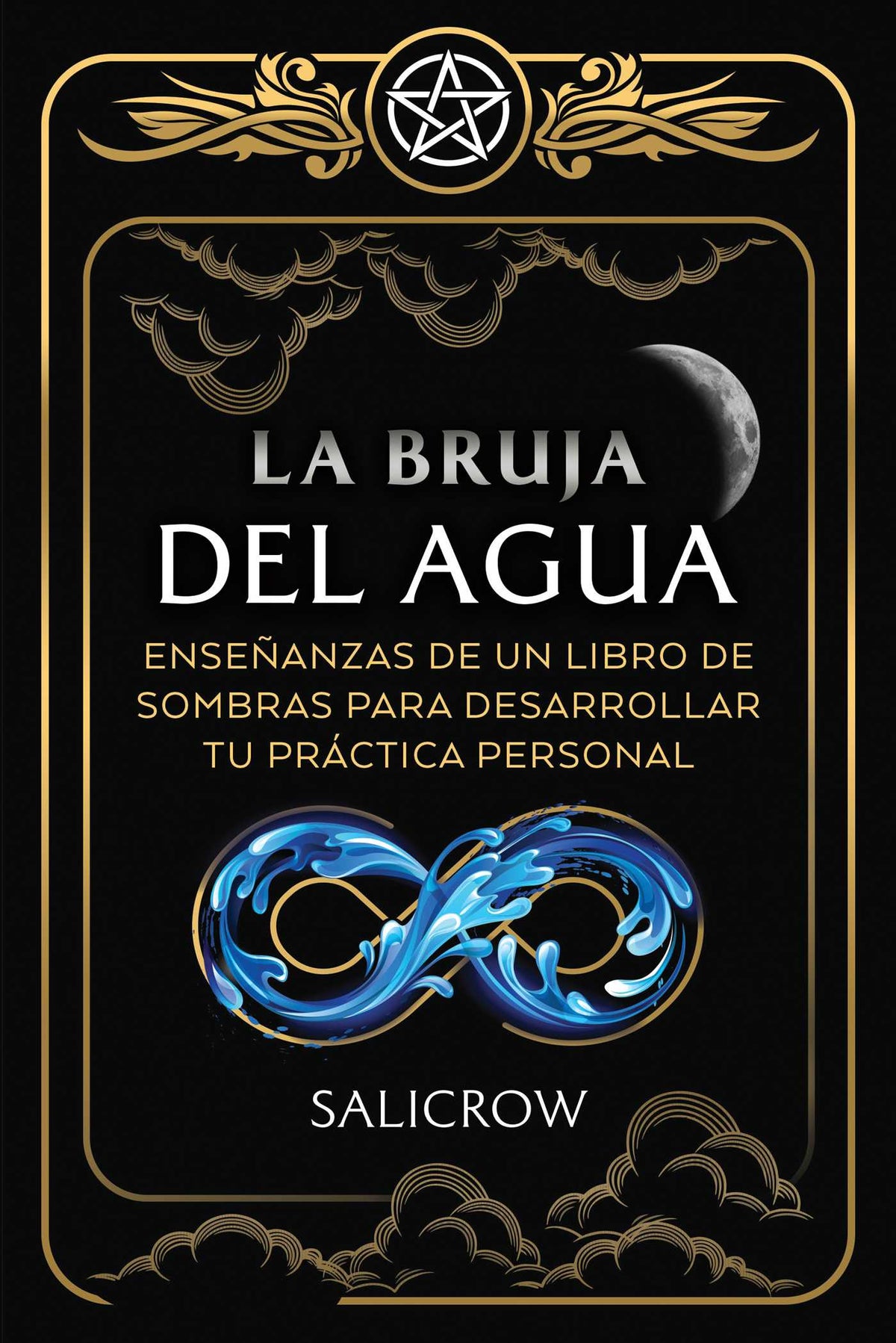 Bruja del Agua: Enseñanzas de un libro de sombras para desarrollar tu práctica personal