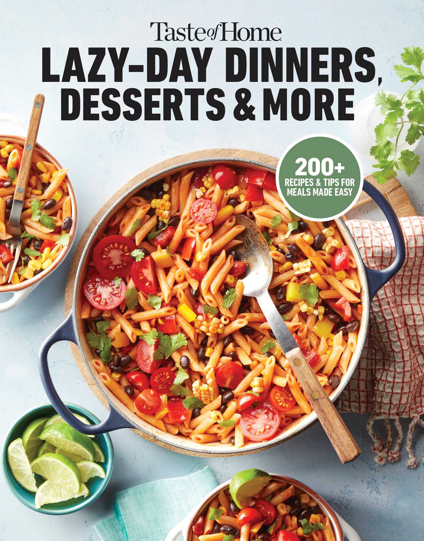 Taste of Home Lazy-Day Dinners, Desserts & More