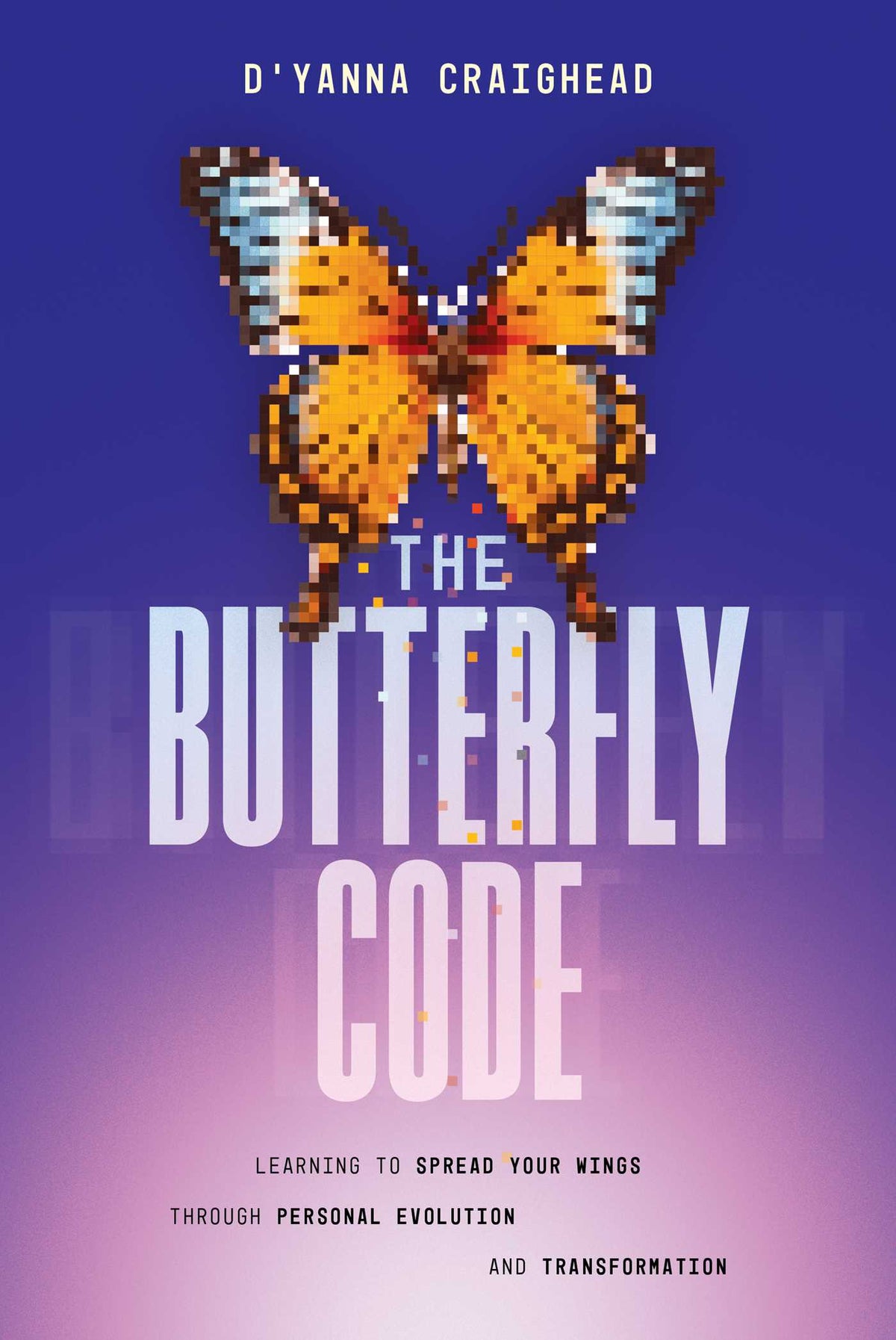 Butterfly Code: Learning to Spread Your Wings Through Personal Evolution and Transformation