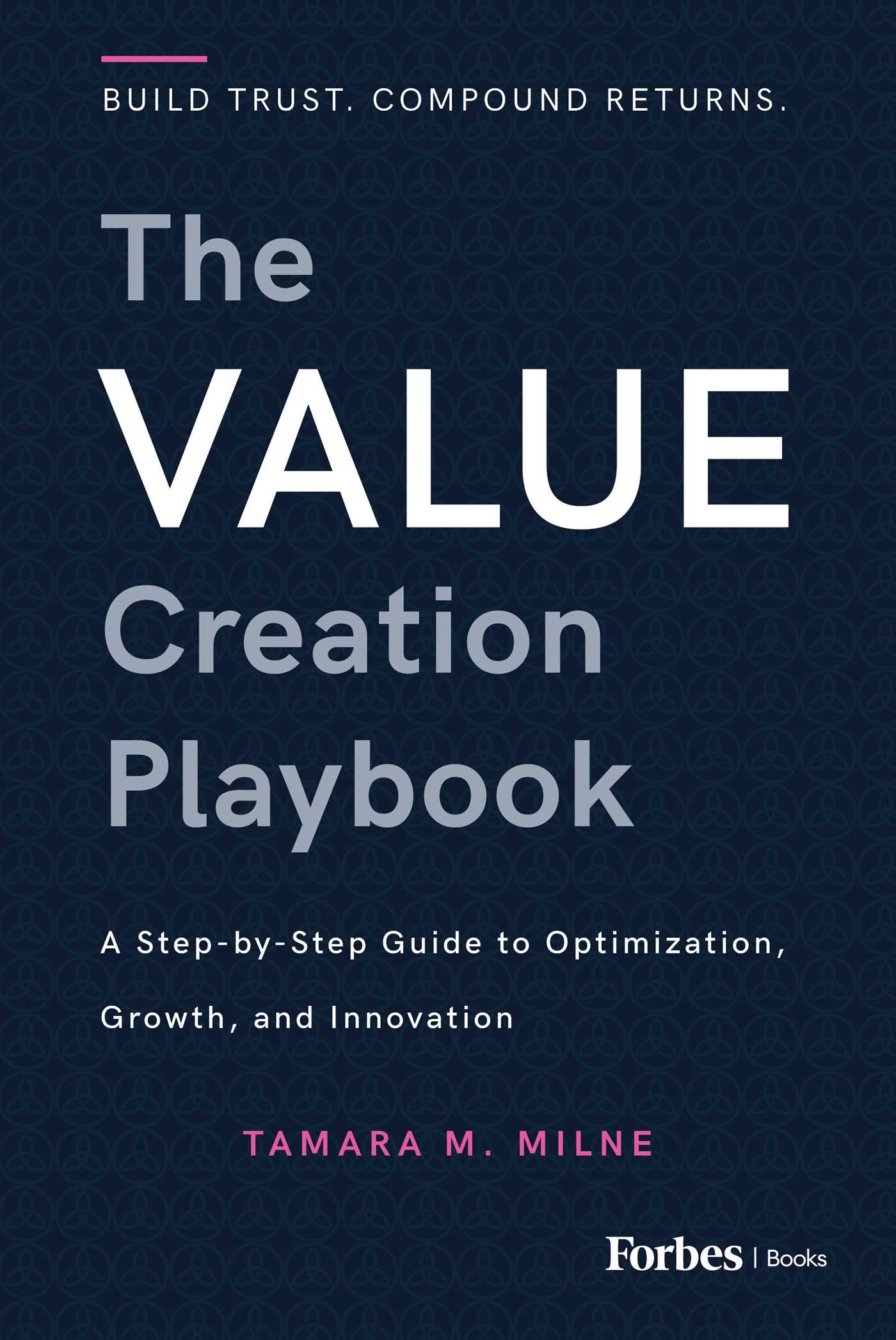 Value Creation Playbook: A Step-by-Step Guide to Optimization, Growth, and Innovation