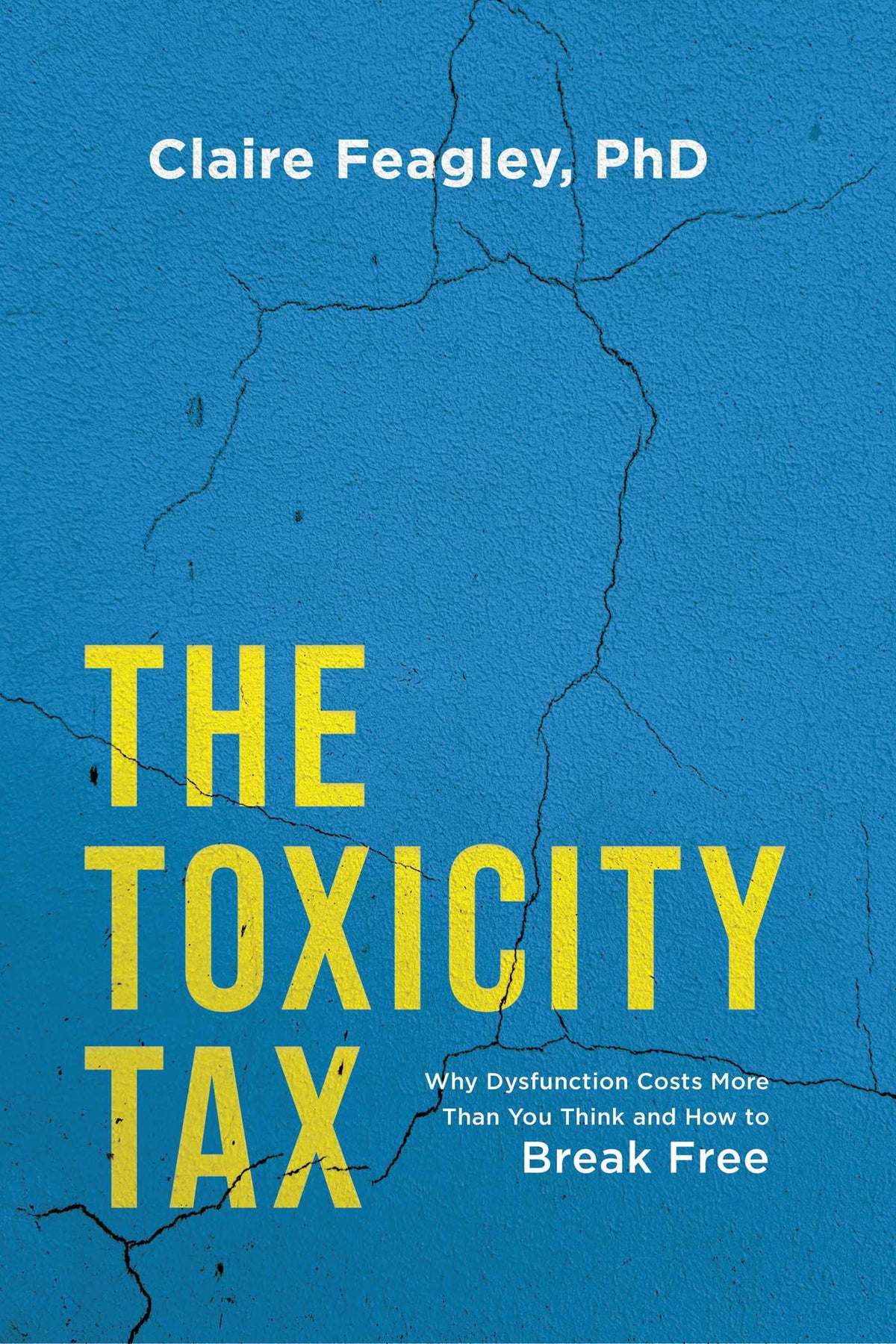 Toxicity Tax: Why Dysfunction Costs More Than You Think and How to Break Free
