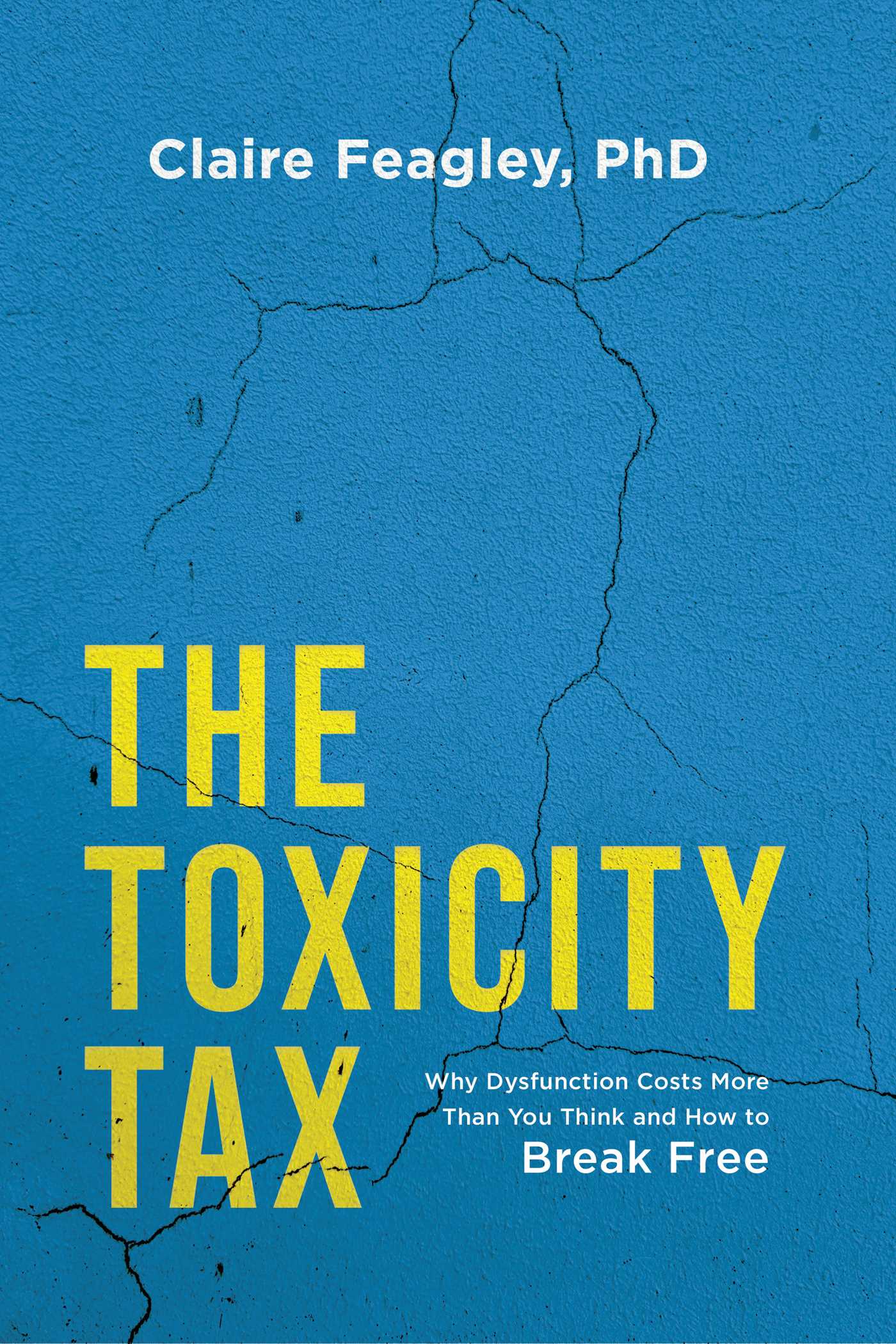 Toxicity Tax: Why Dysfunction Costs More Than You Think and How to Break Free