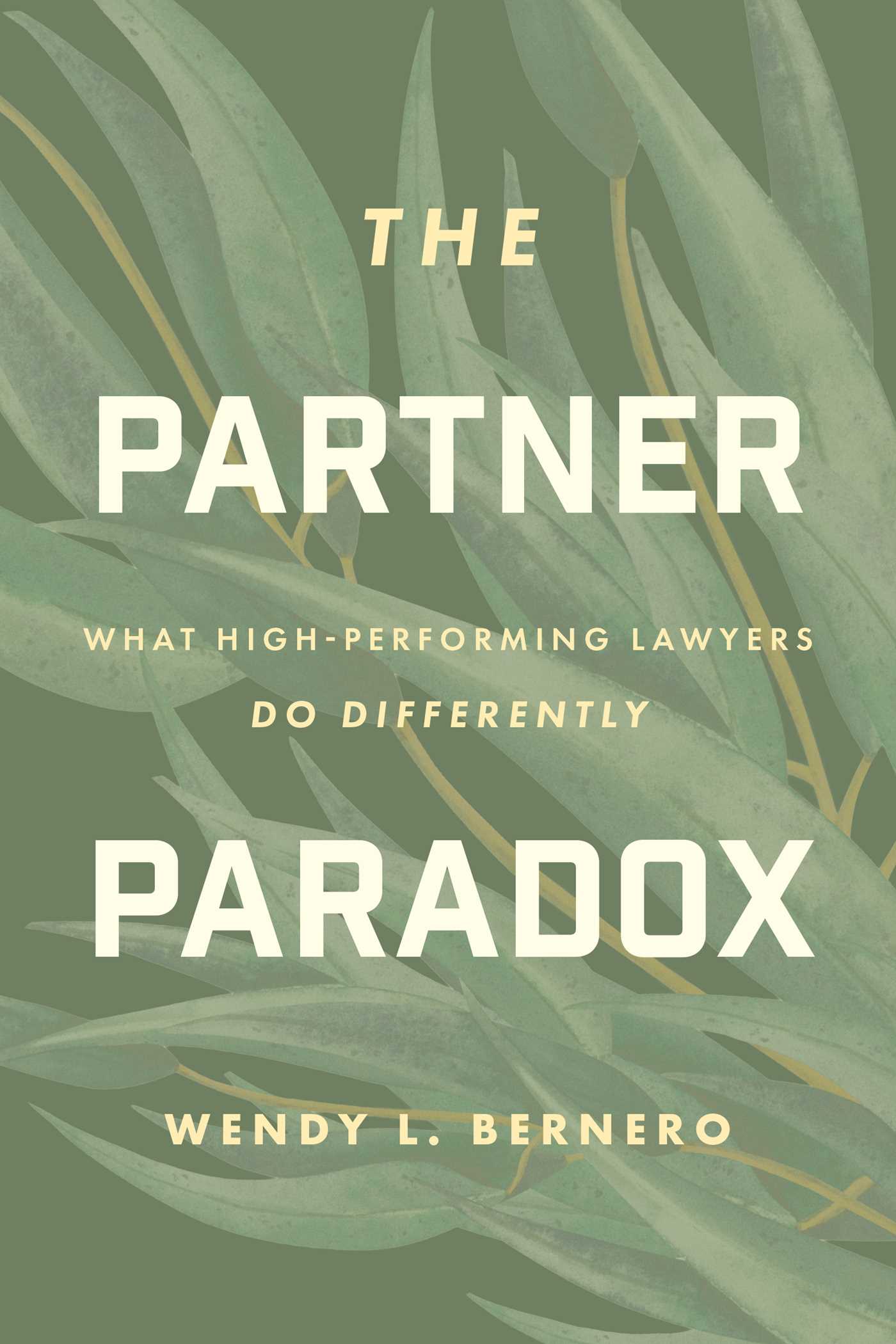 Partner Paradox: What High-Performing Lawyers Do Differently
