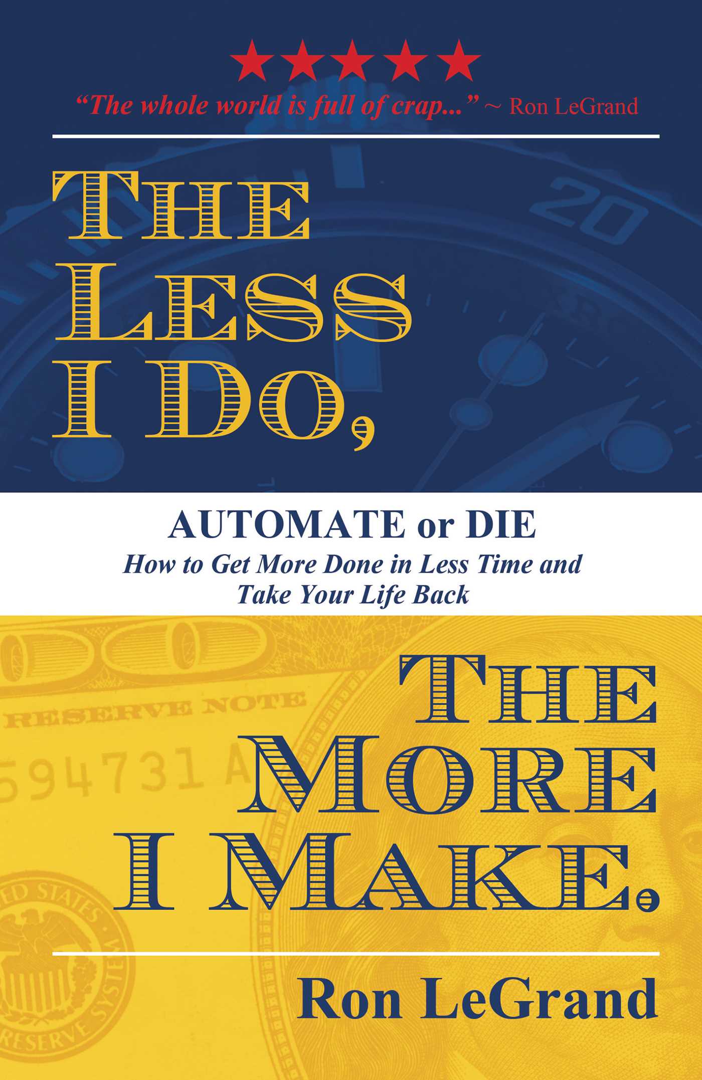 Less I Do, The More I Make