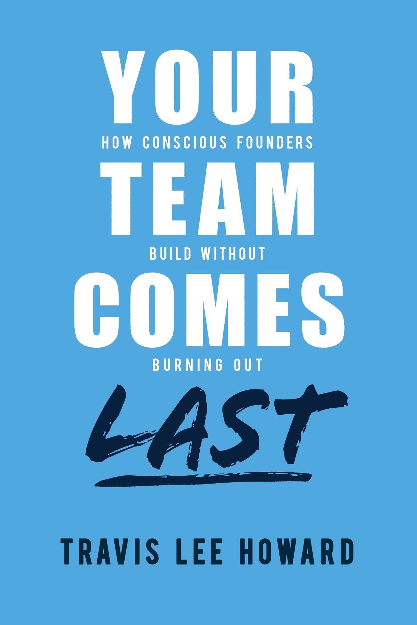 Your Team Comes Last