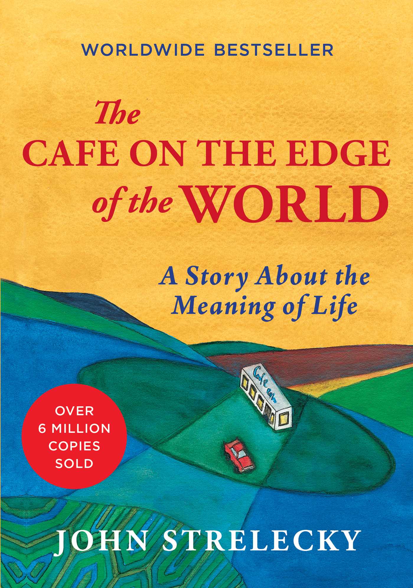 Cafe on the Edge of the World: A Story About the Meaning of Life