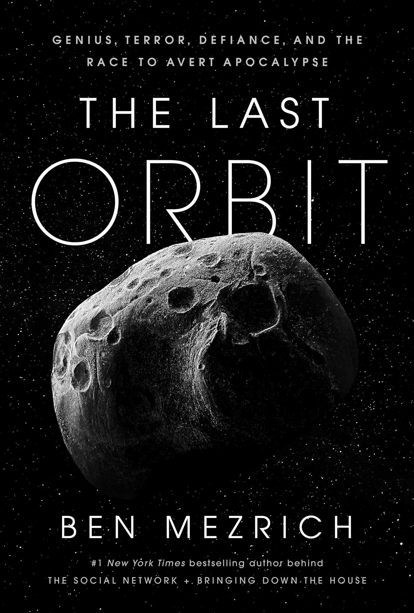 Last Orbit: Genius, Defiance, and the Race to Avert Apocalypse