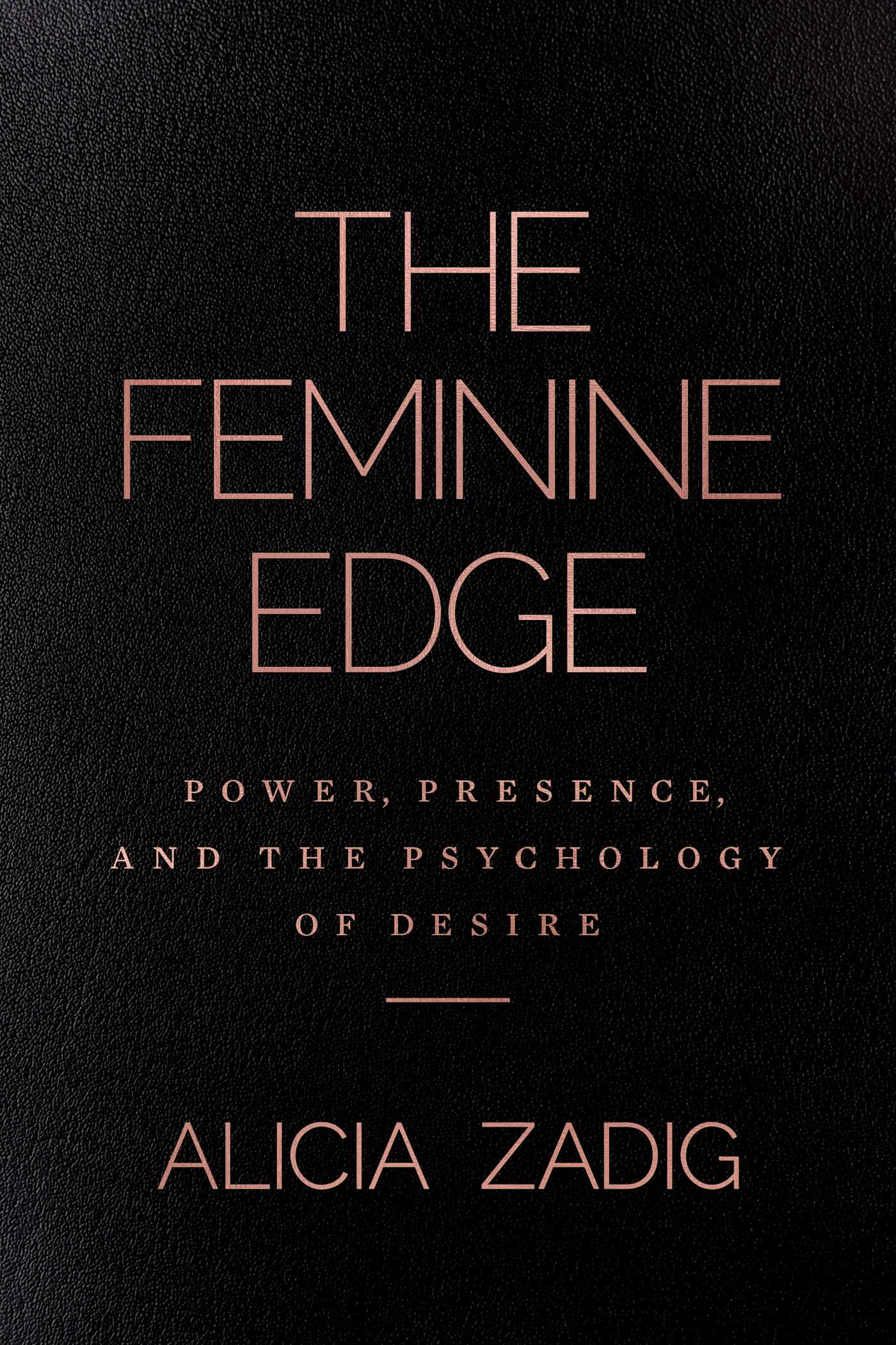 Feminine Edge: Power, Presence, and the Psychology of Desire