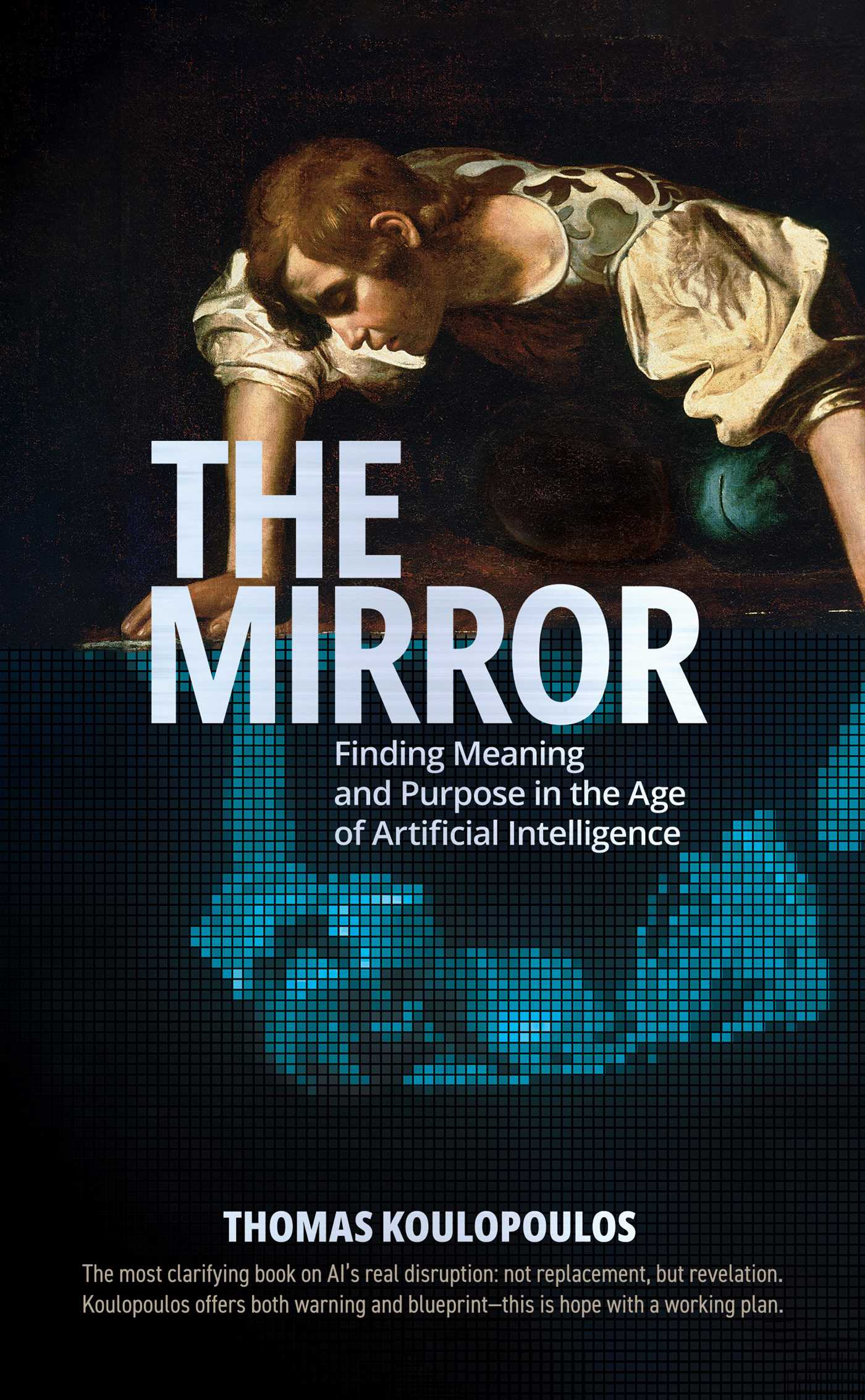 Mirror: Finding Meaning and Purpose in the Age of Artificial Intelligence