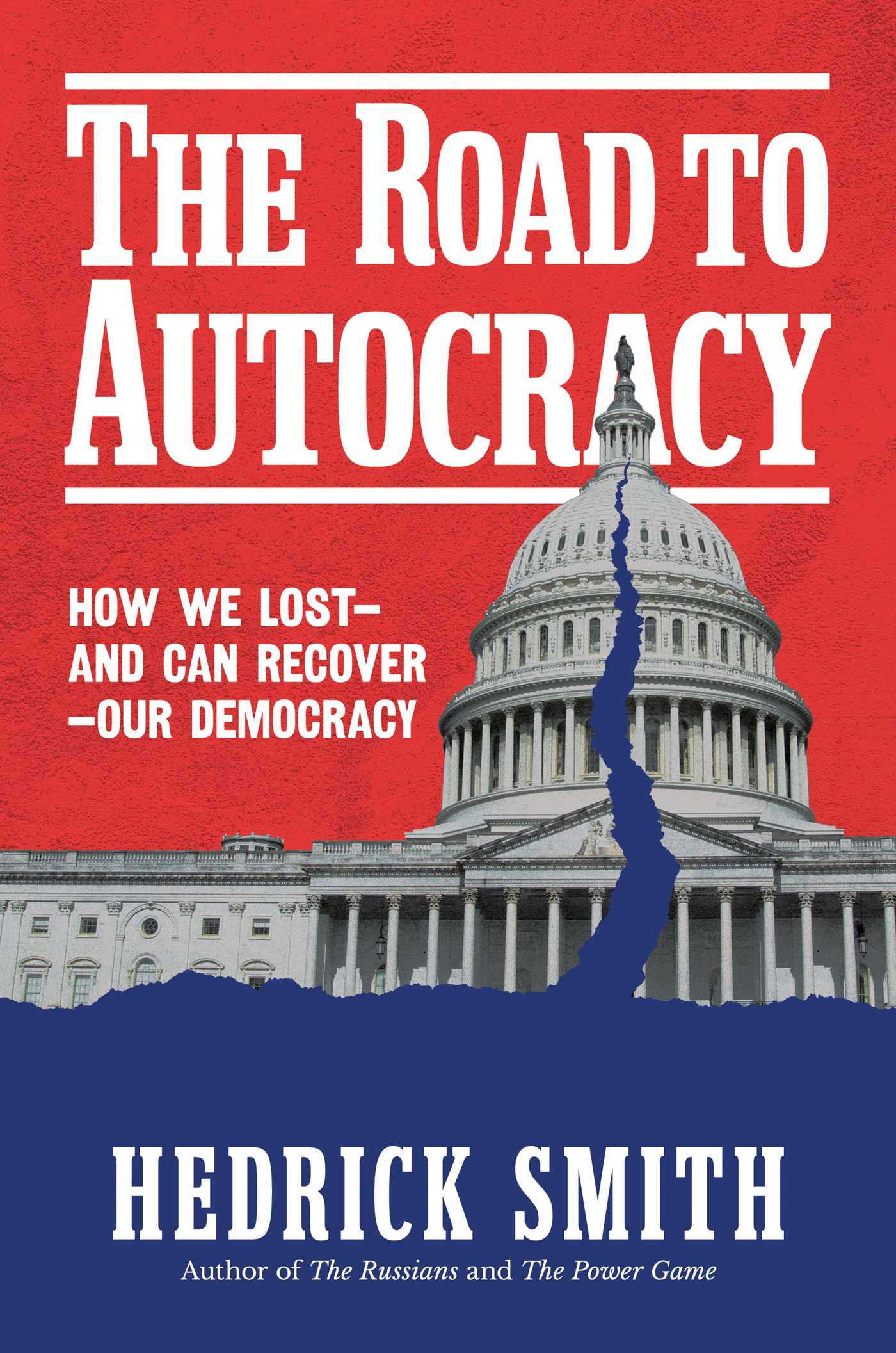 Road to Autocracy: How We Lost—and Can Recover—Our Democracy