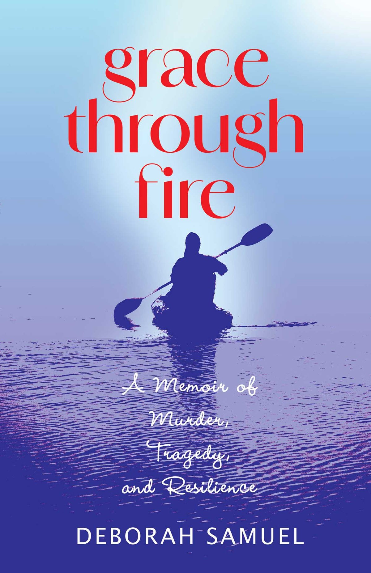 Grace Through Fire