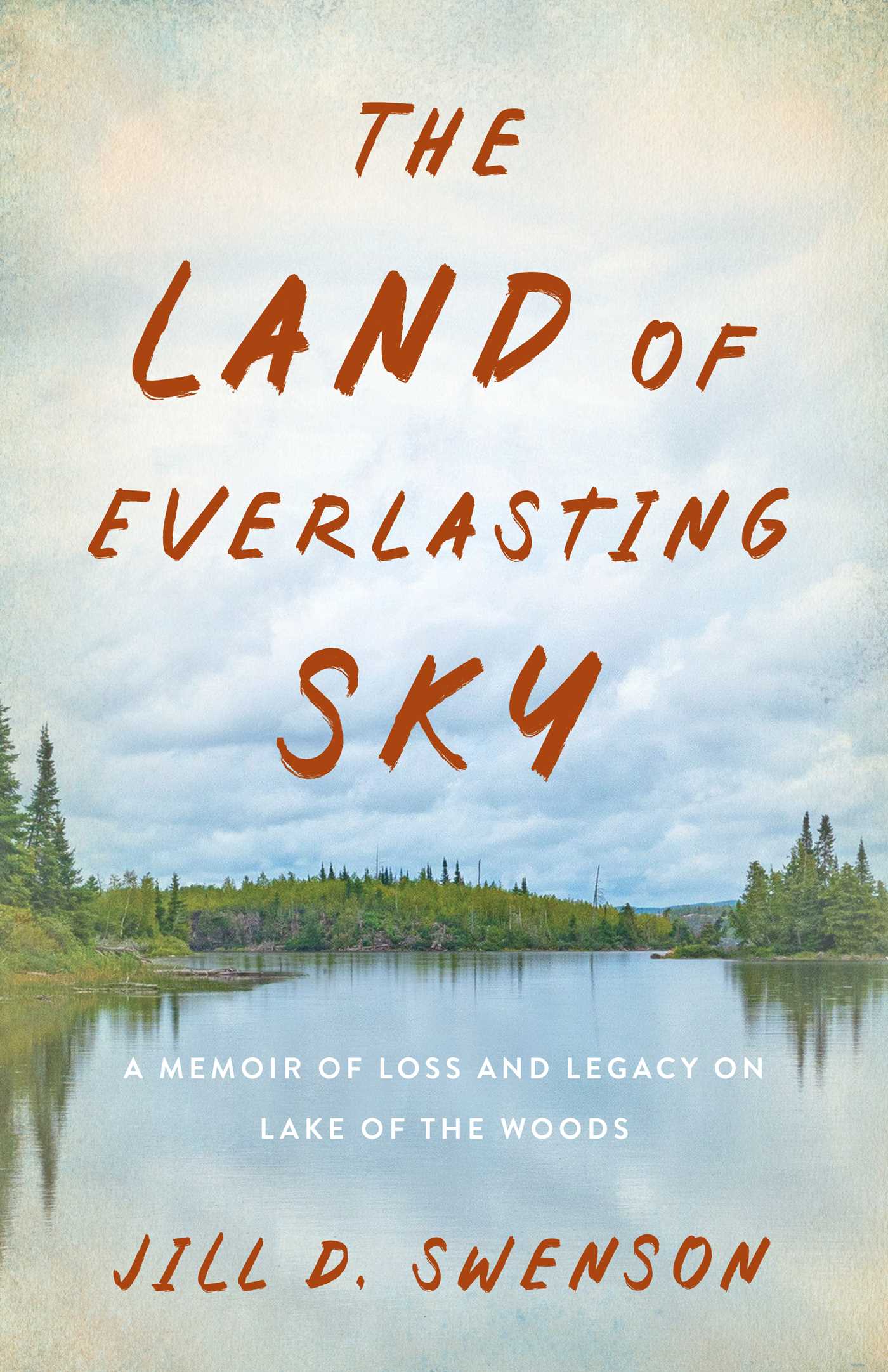 Land of Everlasting Sky: A Memoir of Loss and Legacy on Lake of the Woods