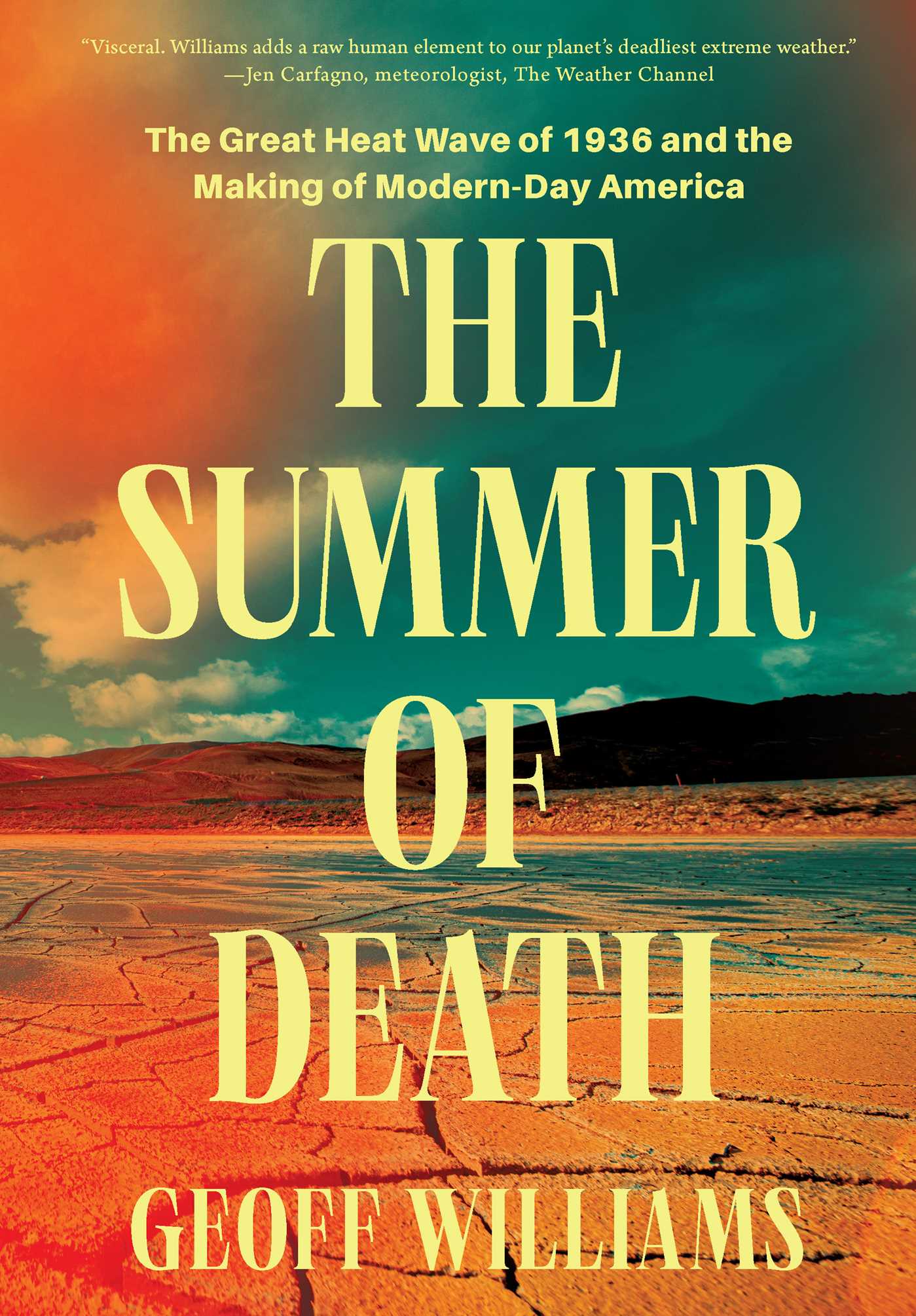Summer of Death: The Great Heat Wave of 1936 and the Making of Modern-Day America