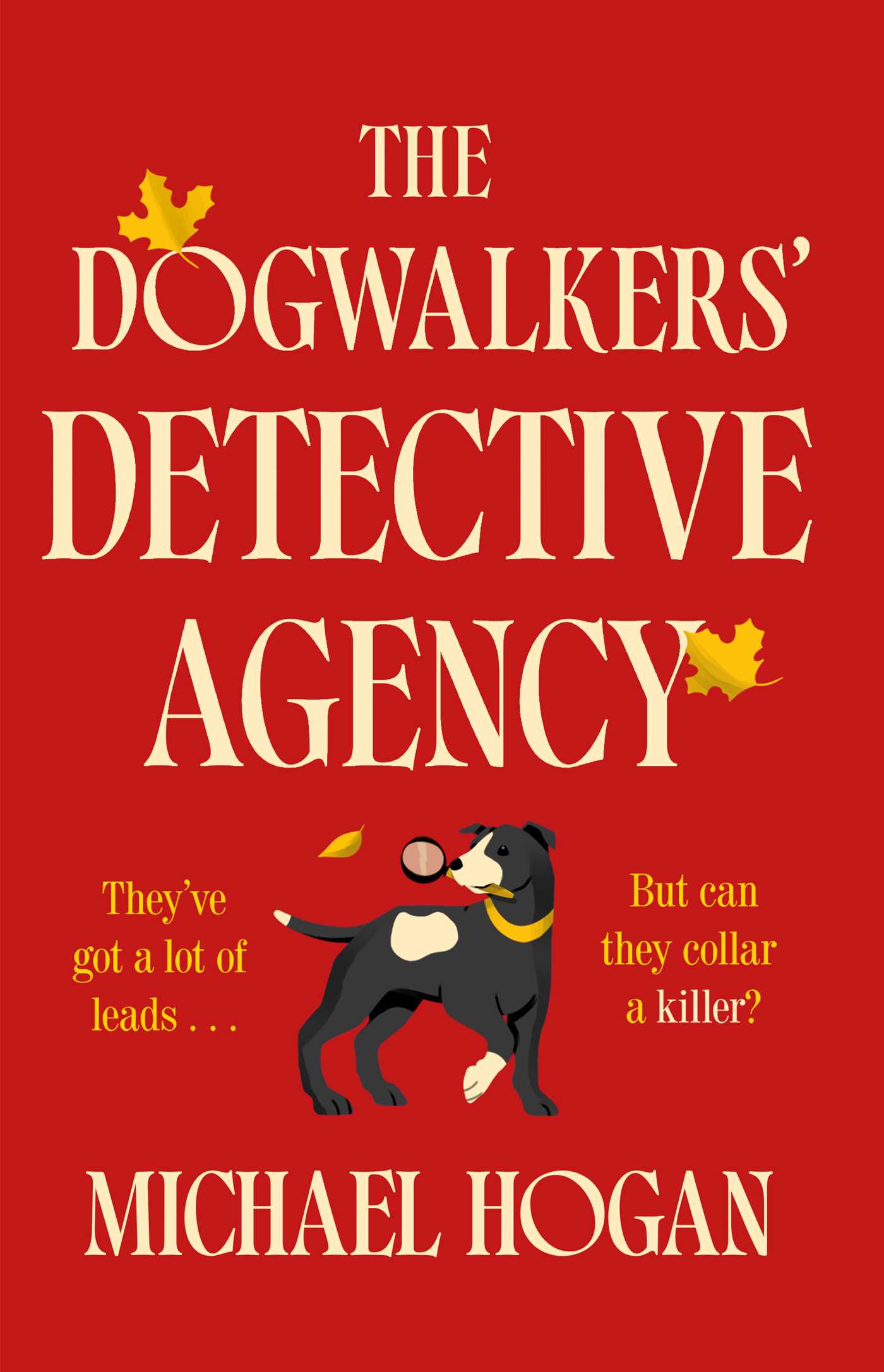 Dogwalkers' Detective Agency: A Novel