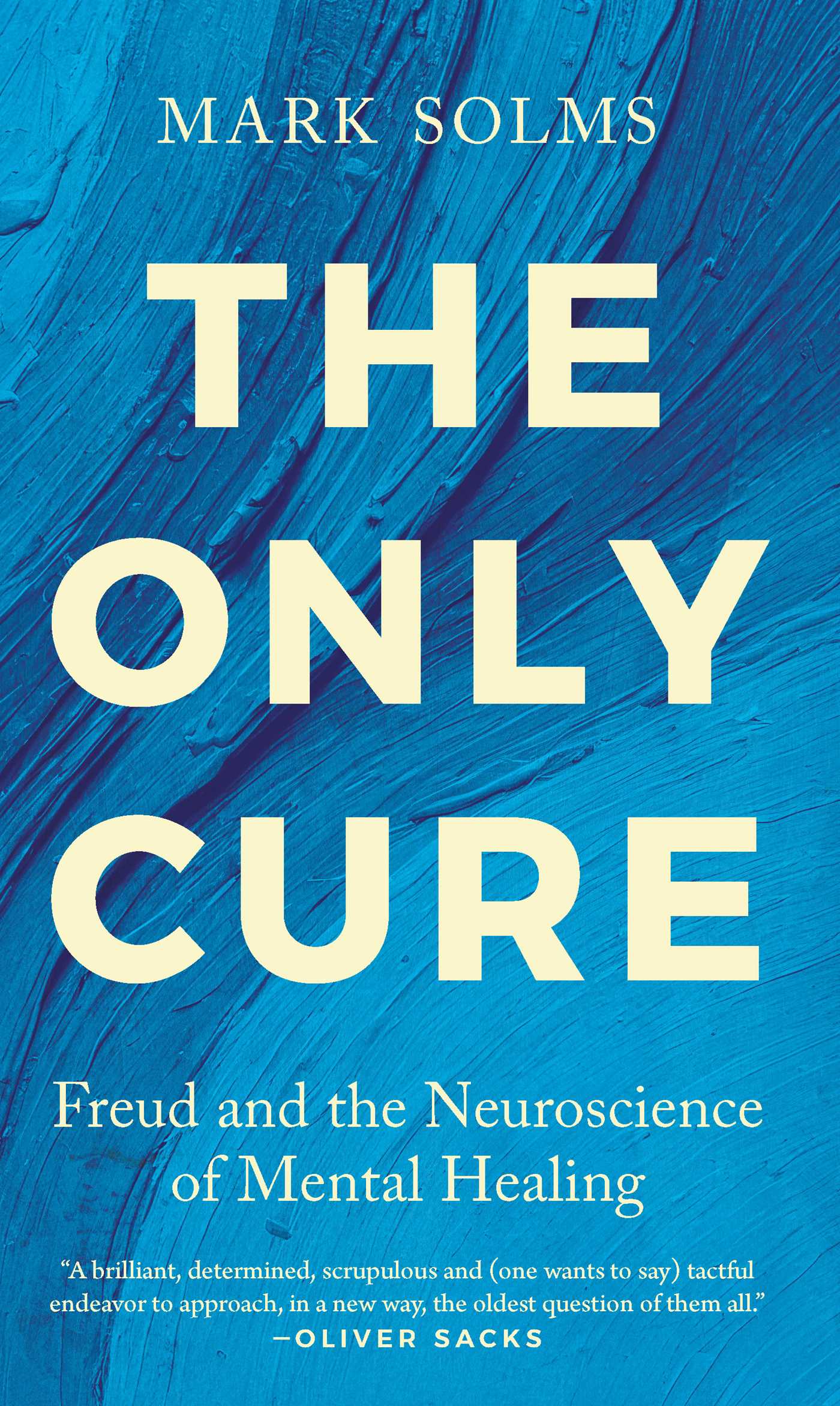 Only Cure: Freud and the Neuroscience of Mental Healing