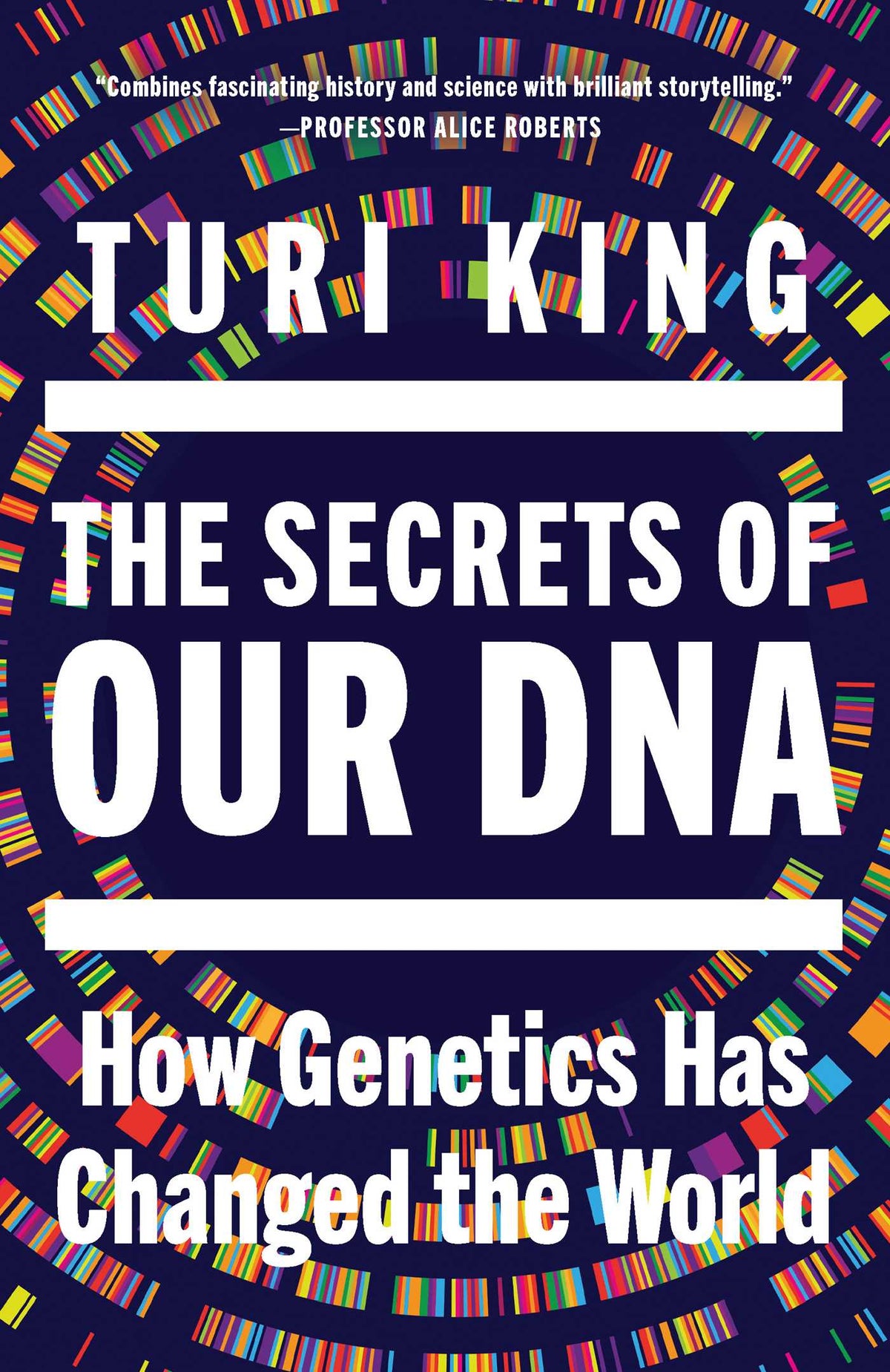 Secrets of Our DNA: How Genetics Has Changed the World