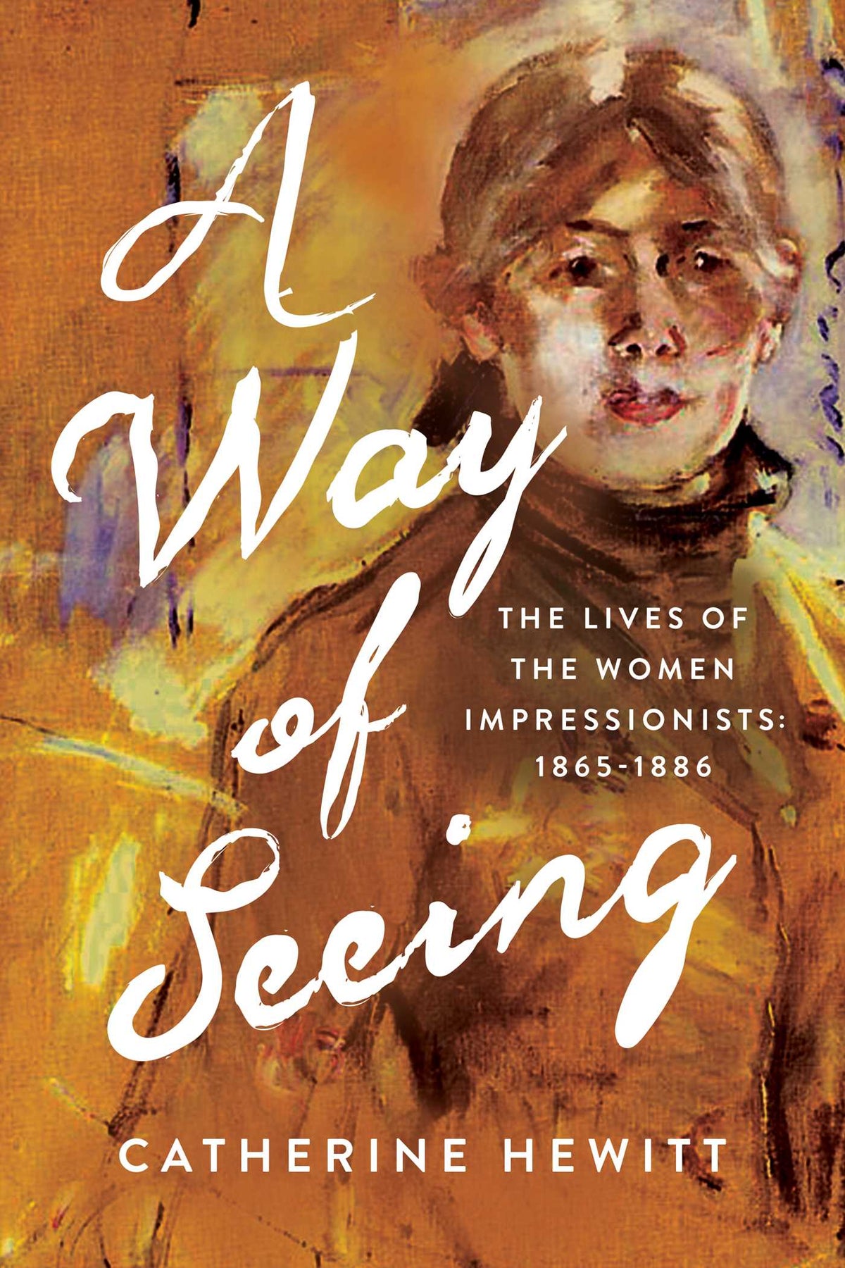 Way of Seeing: The Lives of the Women Impressionists