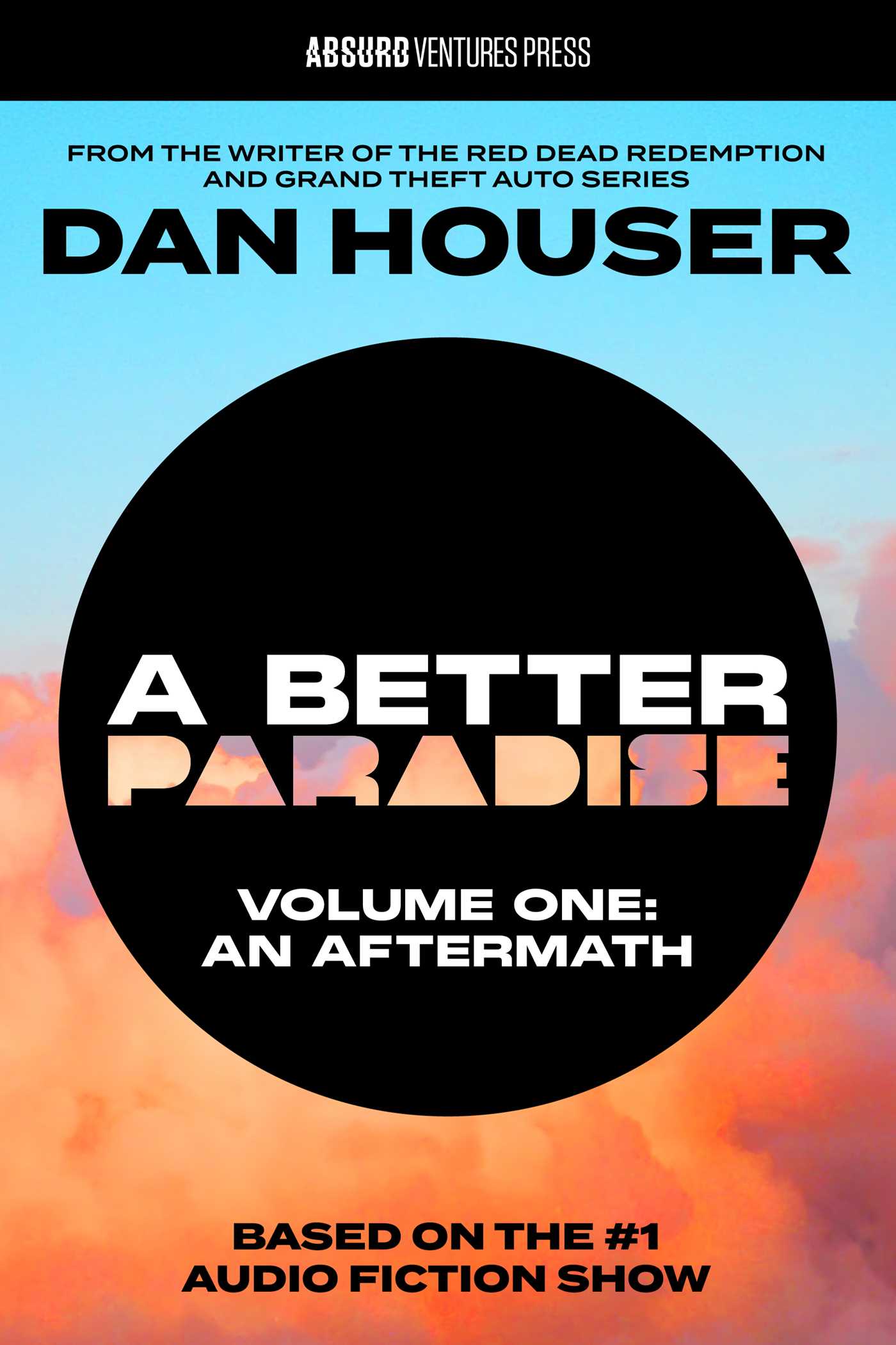 BETTER PARADISE: Volume One (An Aftermath)