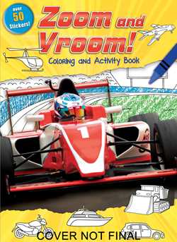 Vehicles Zoom and Vroom! Coloring and Activity Book