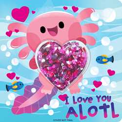 I Love You Alotl