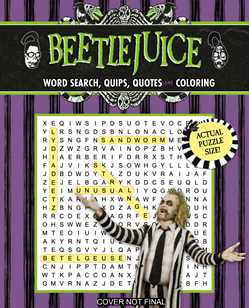 Beetlejuice Word Search, Quips, Quotes, and Coloring