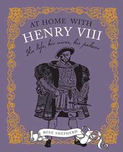 At Home with Henry VIII