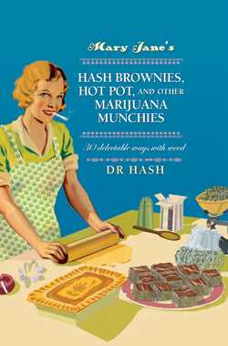 Mary Jane's Hash Brownies, Hot Pot, and Other Marijuana Munchies